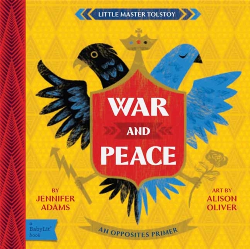 War And Peace: A Babylit Opposites Primer/Product Detail/Early Childhood Fiction Books