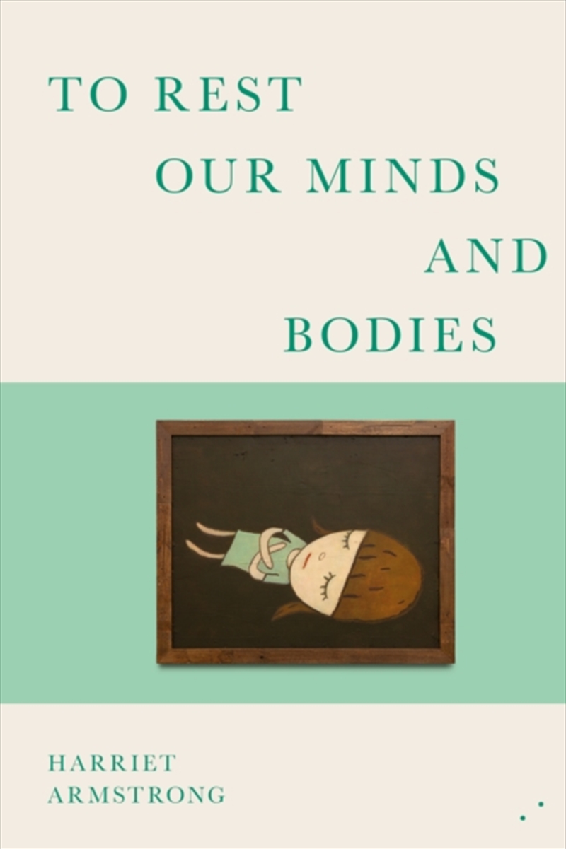 To Rest Our Minds And Bodies/Product Detail/General Fiction Books