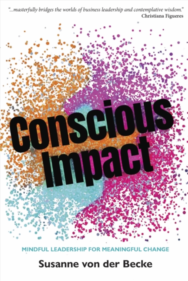 Conscious Impact: Mindful Leadership For Meaningful Change/Product Detail/Business Leadership & Management
