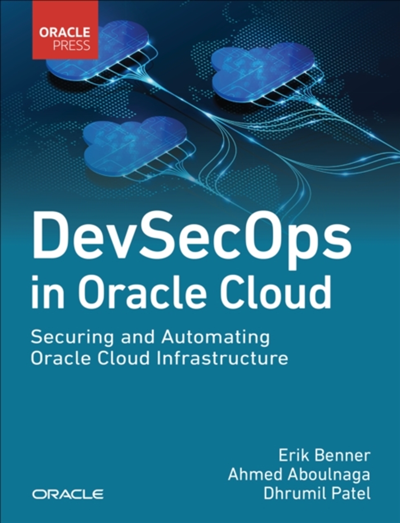 Sdc Oracle Erik Benner - Devsecops In Oracle Cloud: Securing And Automating Oracle ...