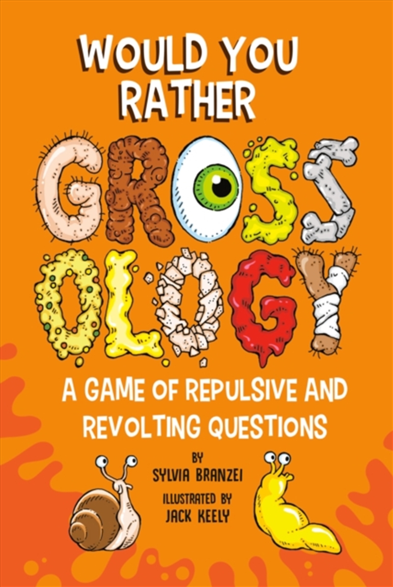 Would You Rather Grossology: A Game Of Repulsive And Revolting Questions/Product Detail/Childrens