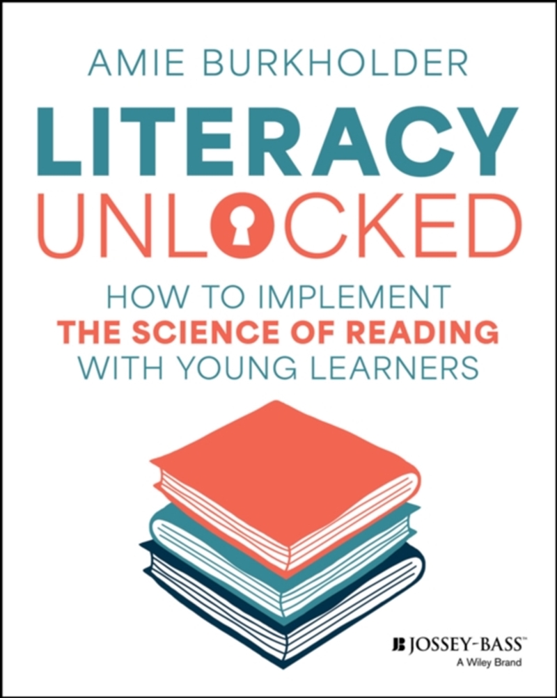 Literacy Unlocked: How To Implement The Science Of Reading With Young Learners/Product Detail/Teaching