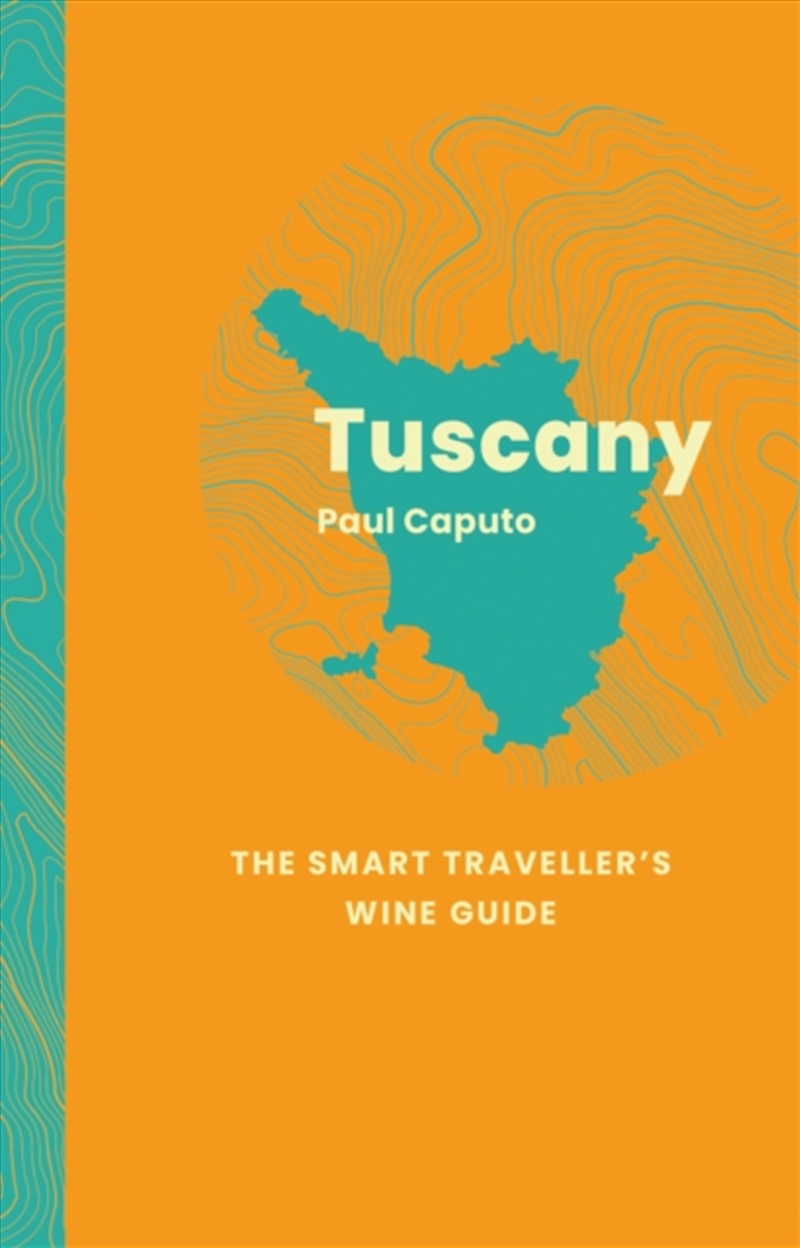 Tuscany: The Smart Traveller'S Wine Guide/Product Detail/Travel & Holidays