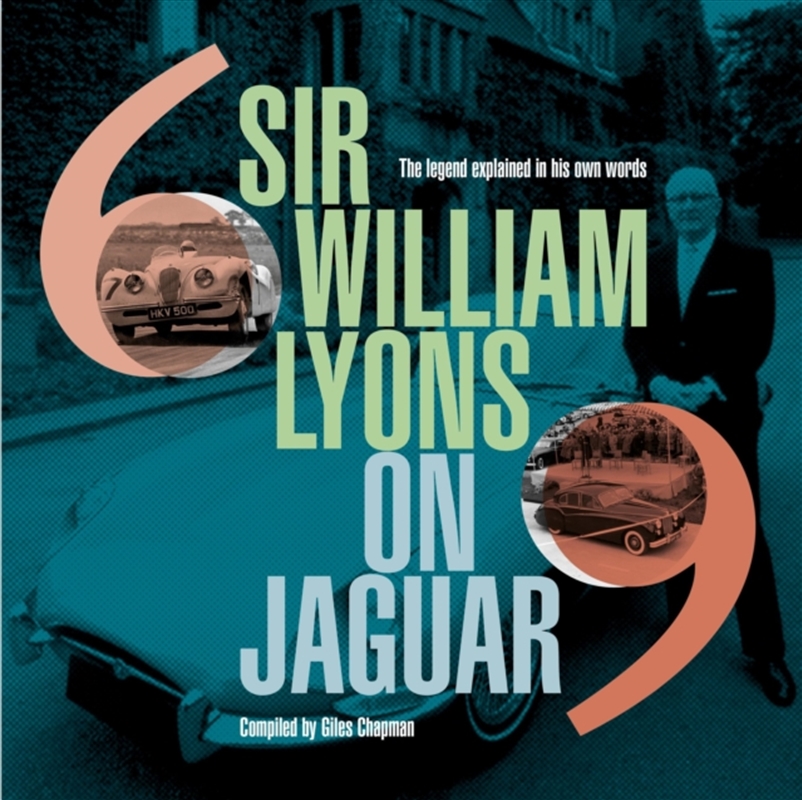 Sir William Lyons On Jaguar: The Legend Explained In His Own Words/Product Detail/Sport & Recreation