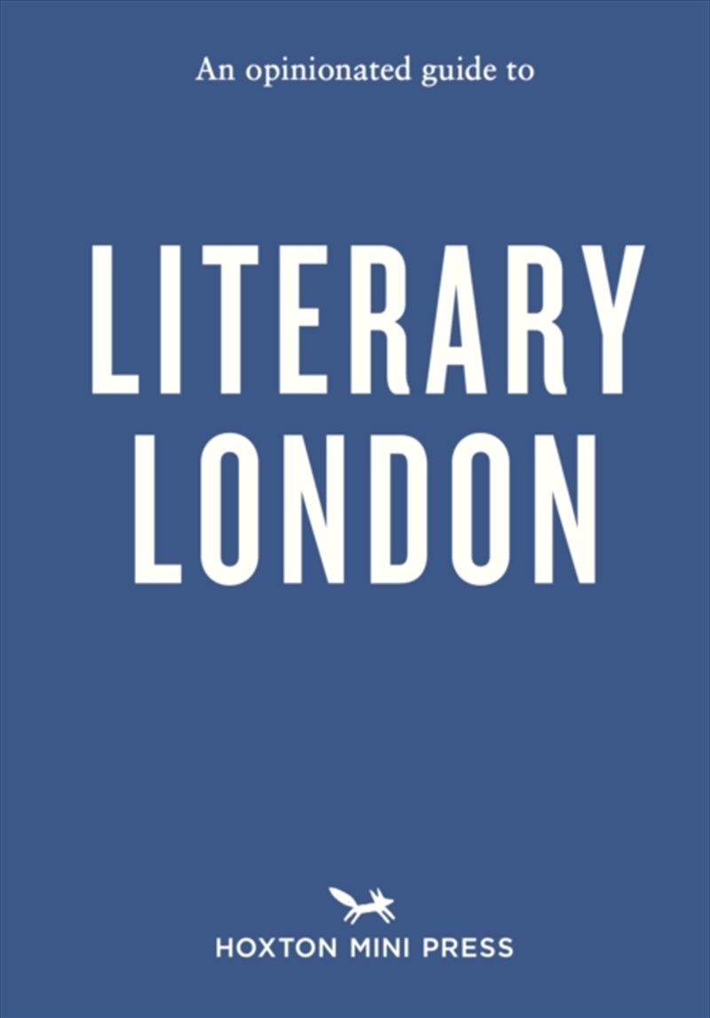 An Opinionated Guide To Literary London/Product Detail/Travel & Holidays