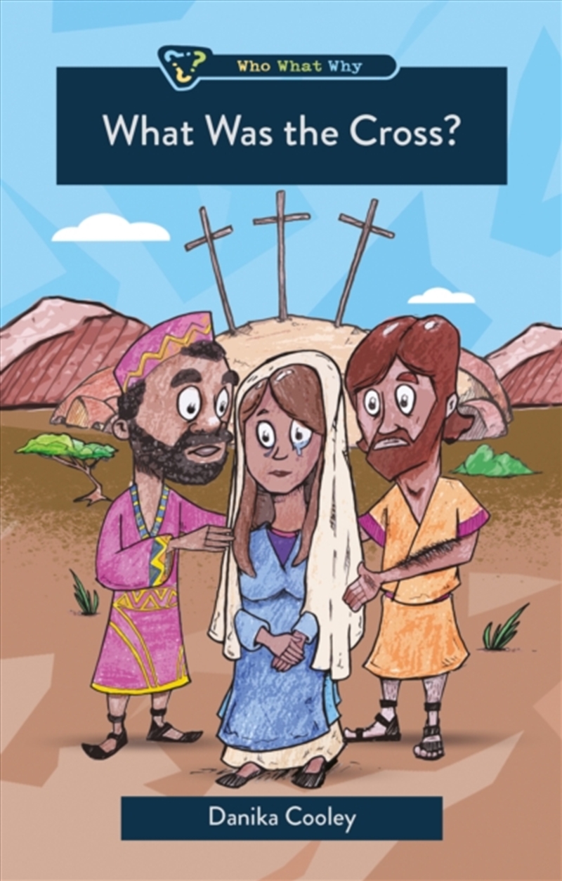 What Was The Cross?/Product Detail/Early Childhood Fiction Books