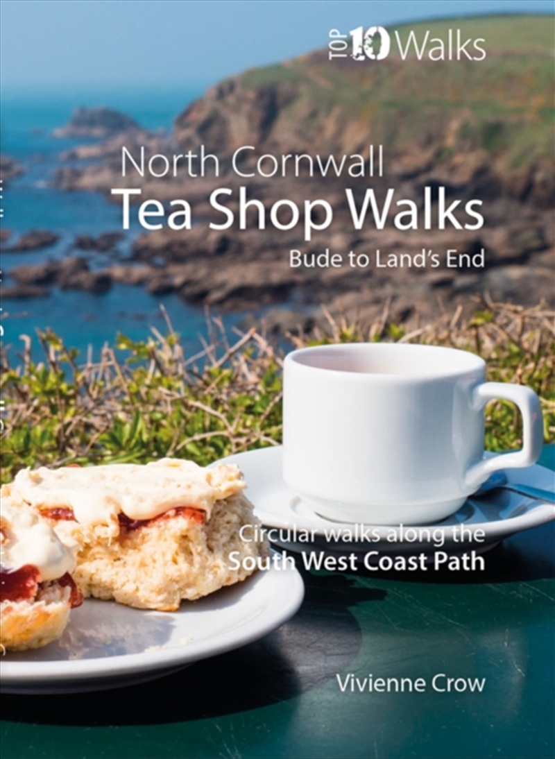 Tea Shop Walks: North Cornwall: Walks To Wonderful Tea Shops Along The South West Coast Path/Product Detail/Sport & Recreation