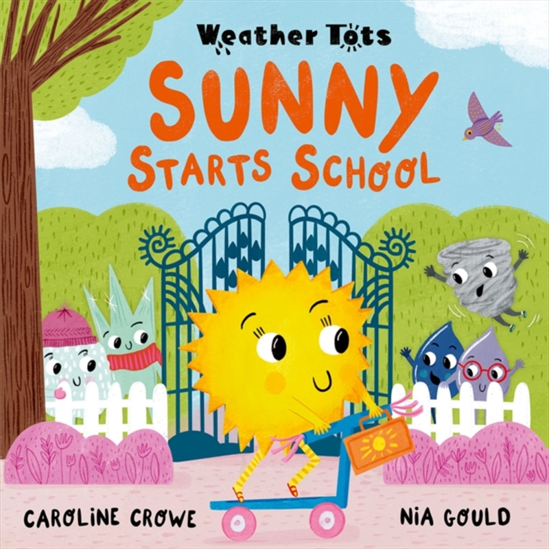 Weather Tots: Sunny Starts School/Product Detail/Early Childhood Fiction Books