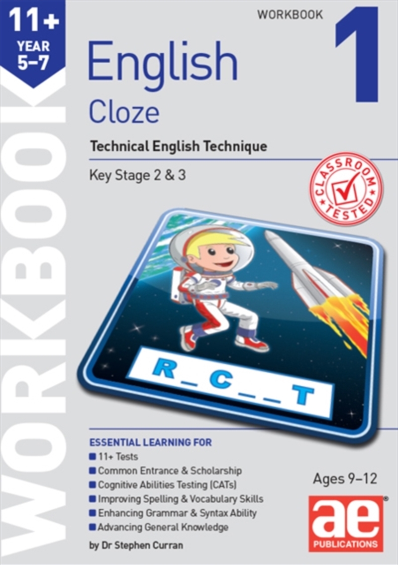 11+ English Year 5-7 Cloze Workbook 1: Technical English Technique/Product Detail/Teaching