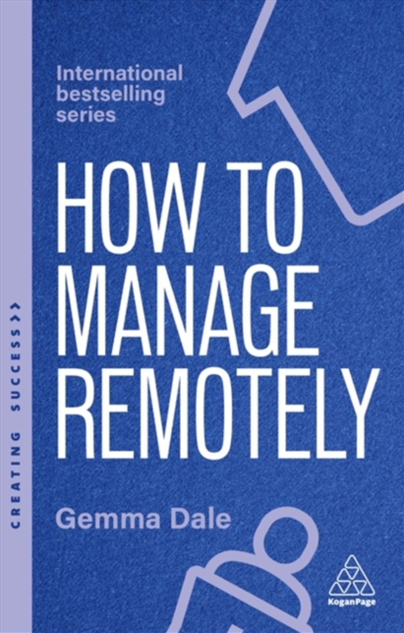 How To Manage Remotely: Work Effectively, No Matter Where You Are/Product Detail/Business Leadership & Management