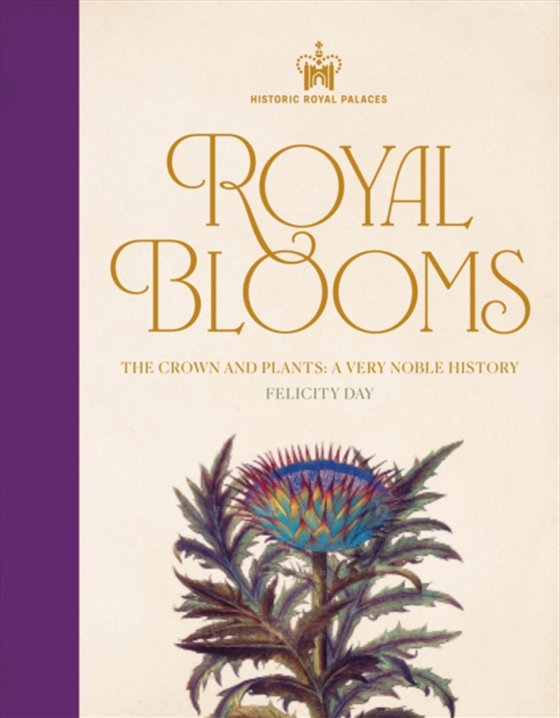 Historic Royal Palaces: Royal Blooms: The Crown And Plants: A Very Noble History/Product Detail/Gardening