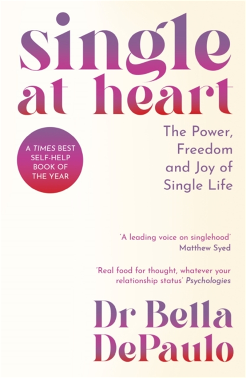Single At Heart: The Power, Freedom And Joy Of Single Life/Product Detail/Self Help & Personal Development