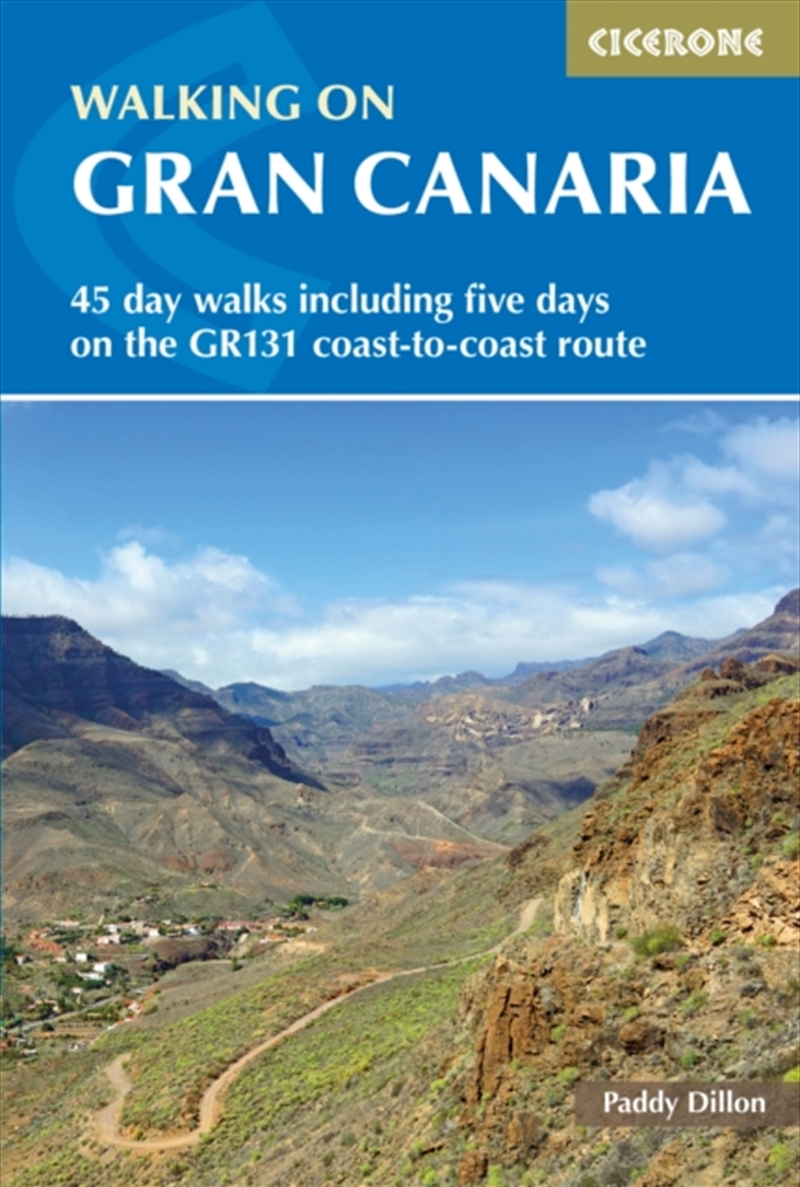 Walking On Gran Canaria: 45 Day Walks Including Five Days On The Gr131 Coast-To-Coast Route/Product Detail/Travel & Holidays