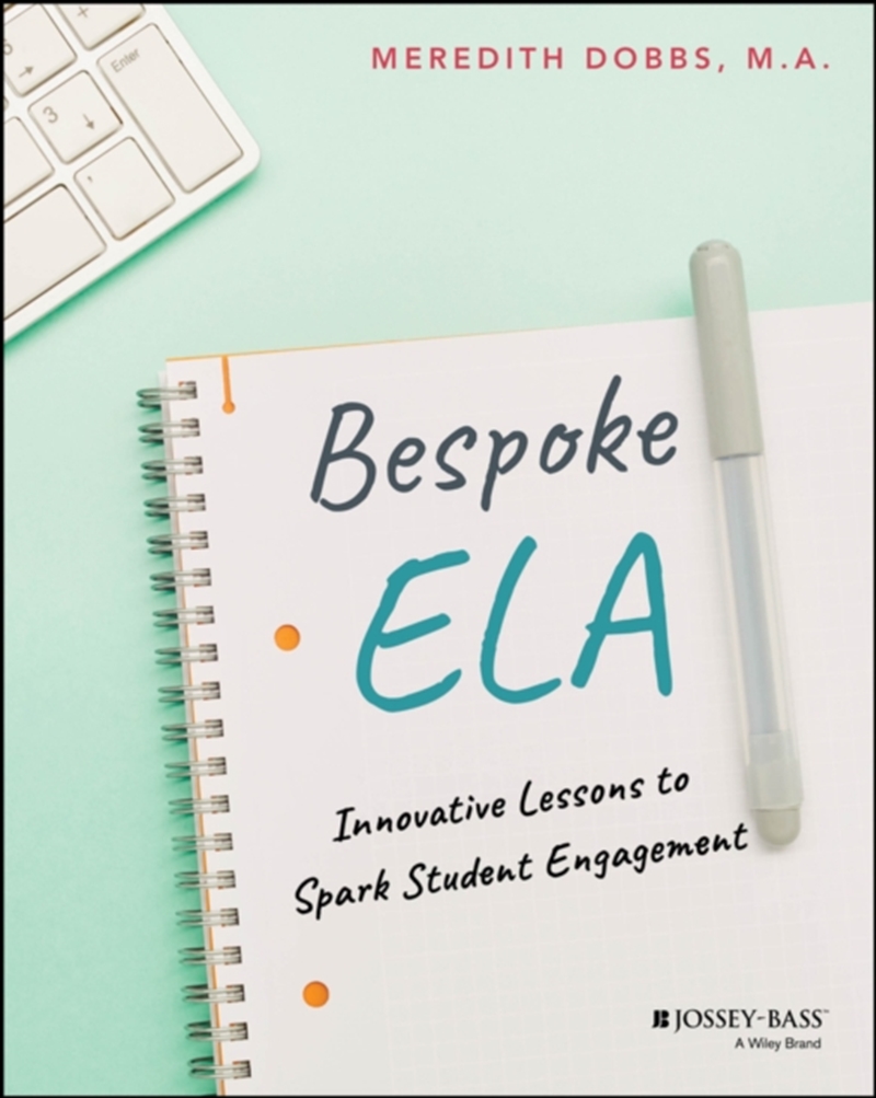 Bespoke Ela: Innovative Lessons To Spark Student Engagement/Product Detail/Teaching