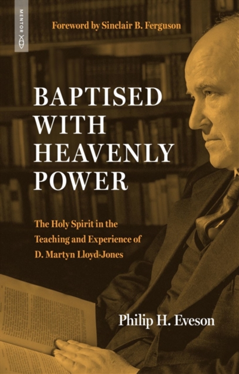 Baptised With Heavenly Power: The Holy Spirit In The Teaching And Experience Of D.Martyn Lloyd-Jones/Product Detail/Religion & Beliefs