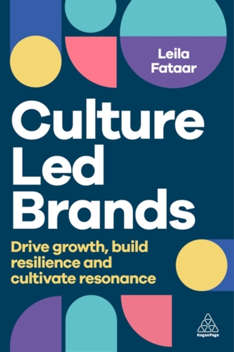 Culture-Led Brands: Drive Growth, Build Resilience And Cultivate Resonance/Product Detail/Business Leadership & Management