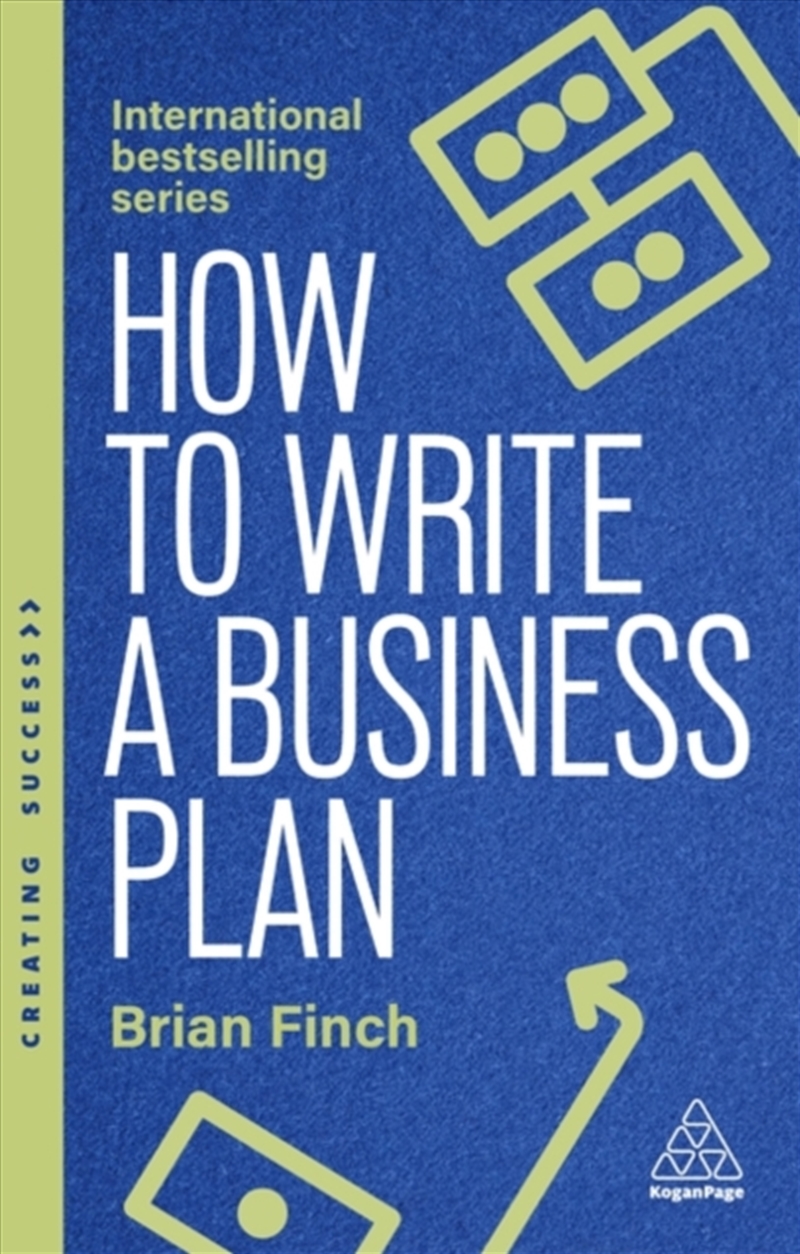 How To Write A Business Plan: Win Backing And Support For Your Ideas And Ventures/Product Detail/Business Leadership & Management