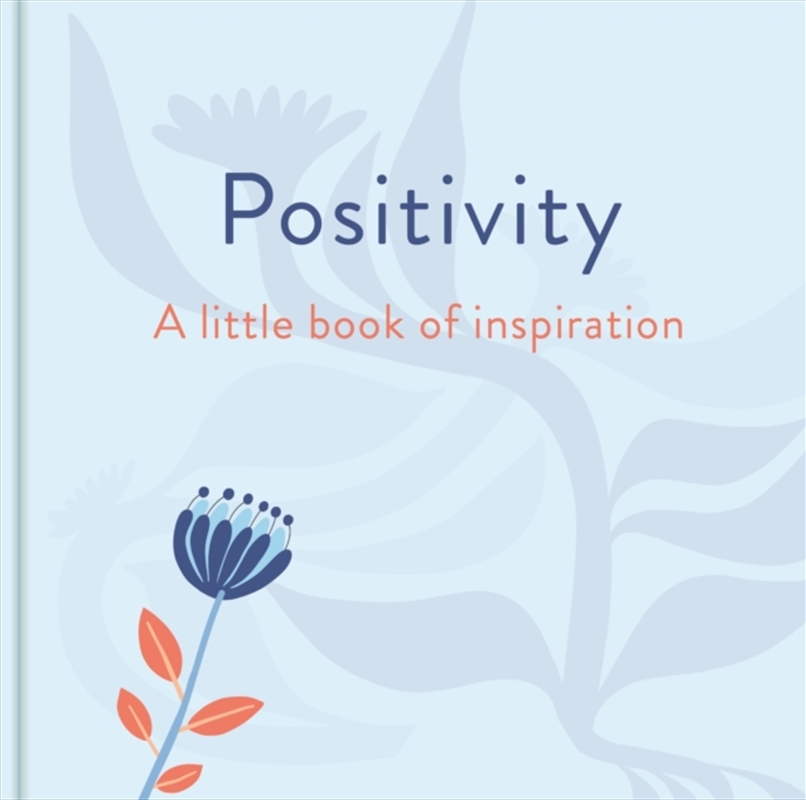 Positivity: A Little Book Of Inspiration/Product Detail/Self Help & Personal Development