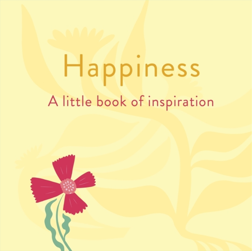 Happiness: A Little Book Of Inspiration/Product Detail/Self Help & Personal Development