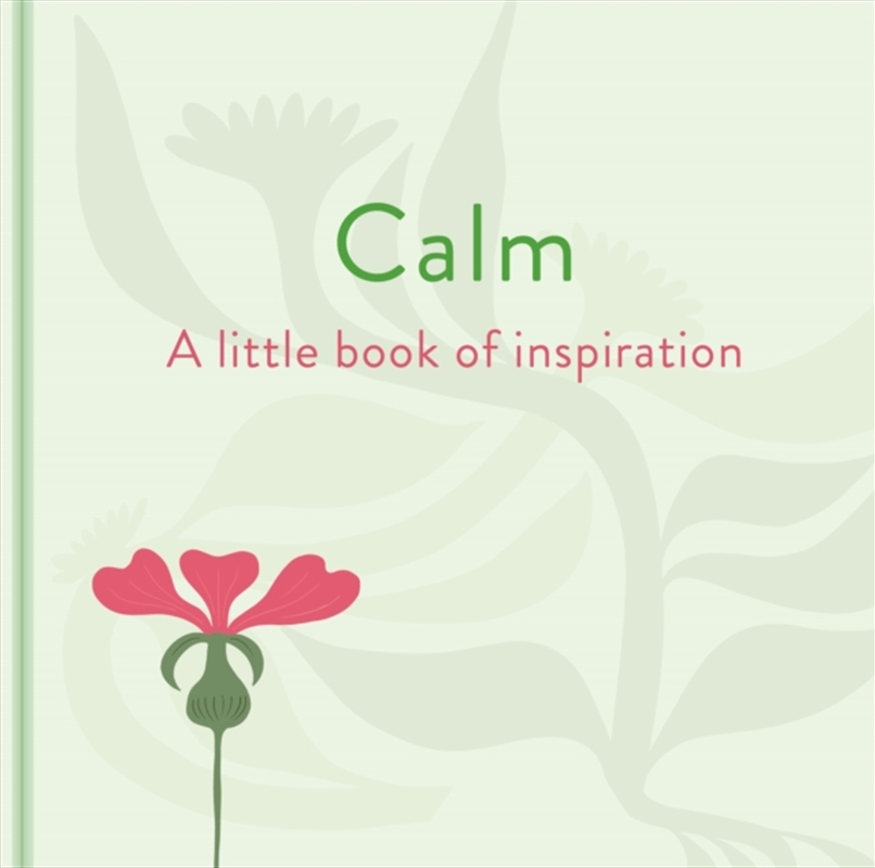 Calm: A Little Book Of Inspiration/Product Detail/Self Help & Personal Development