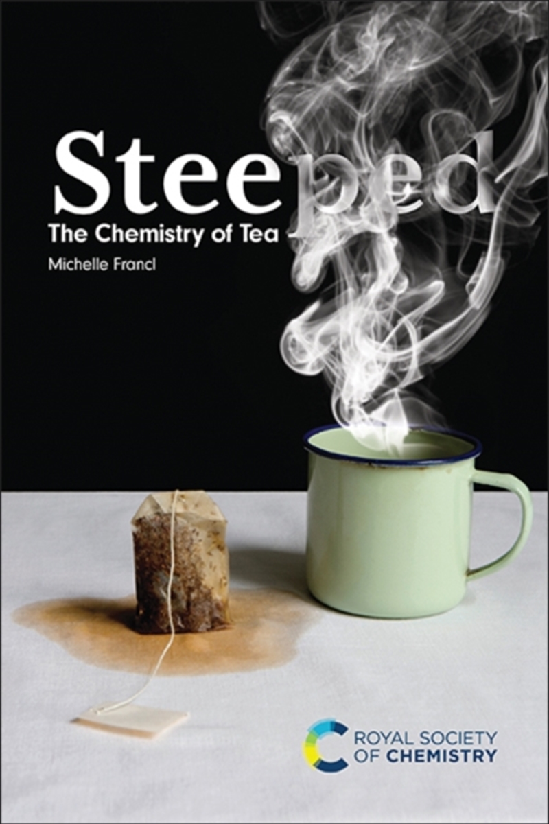 Steeped: The Chemistry Of Tea/Product Detail/Science