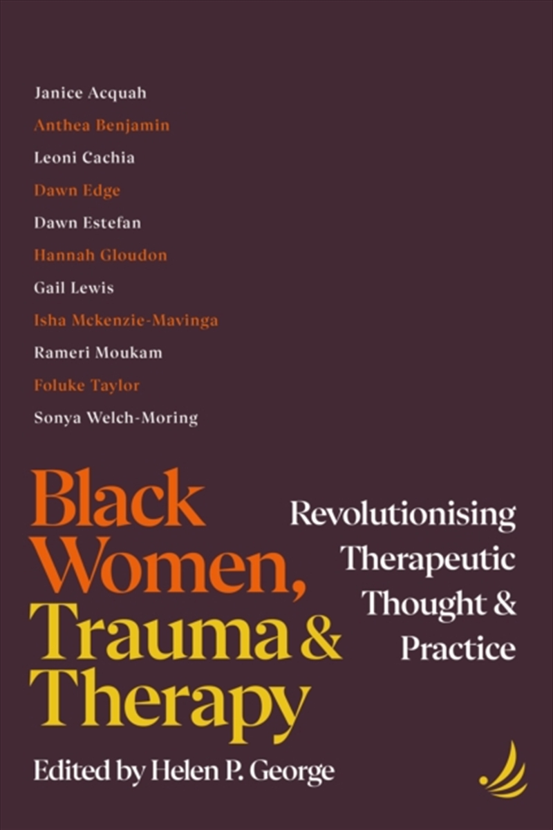 Black Women, Trauma And Therapy: Revolutionising Therapeutic Thought And Practice/Product Detail/Psychology