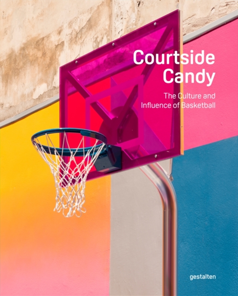 Courtside Candy: The Culture And Influence Of Basketball/Product Detail/Society & Culture