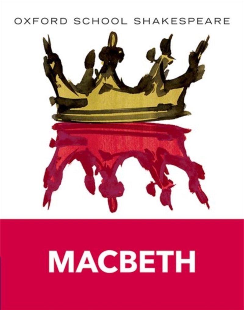 Oxford School Shakespeare: Oxford School Shakespeare: Macbeth/Product Detail/Literature & Poetry