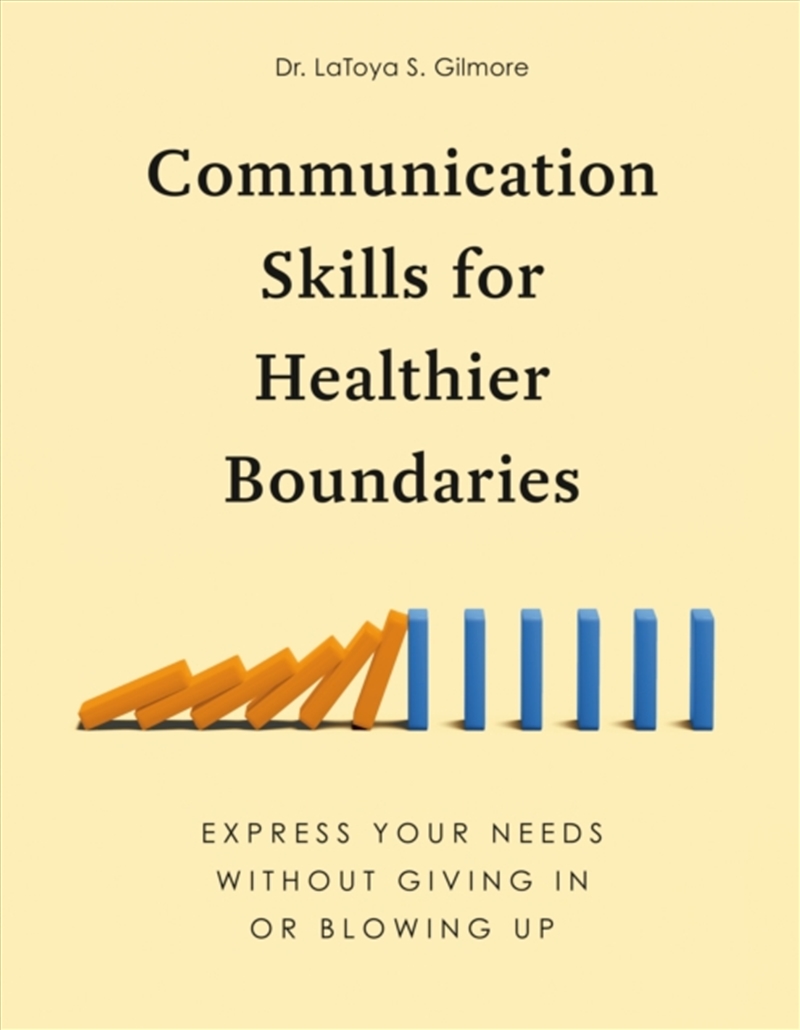 Communication Skills For Healthier Boundaries: Express Your Needs Without Giving In Or Blowing Up/Product Detail/Self Help & Personal Development