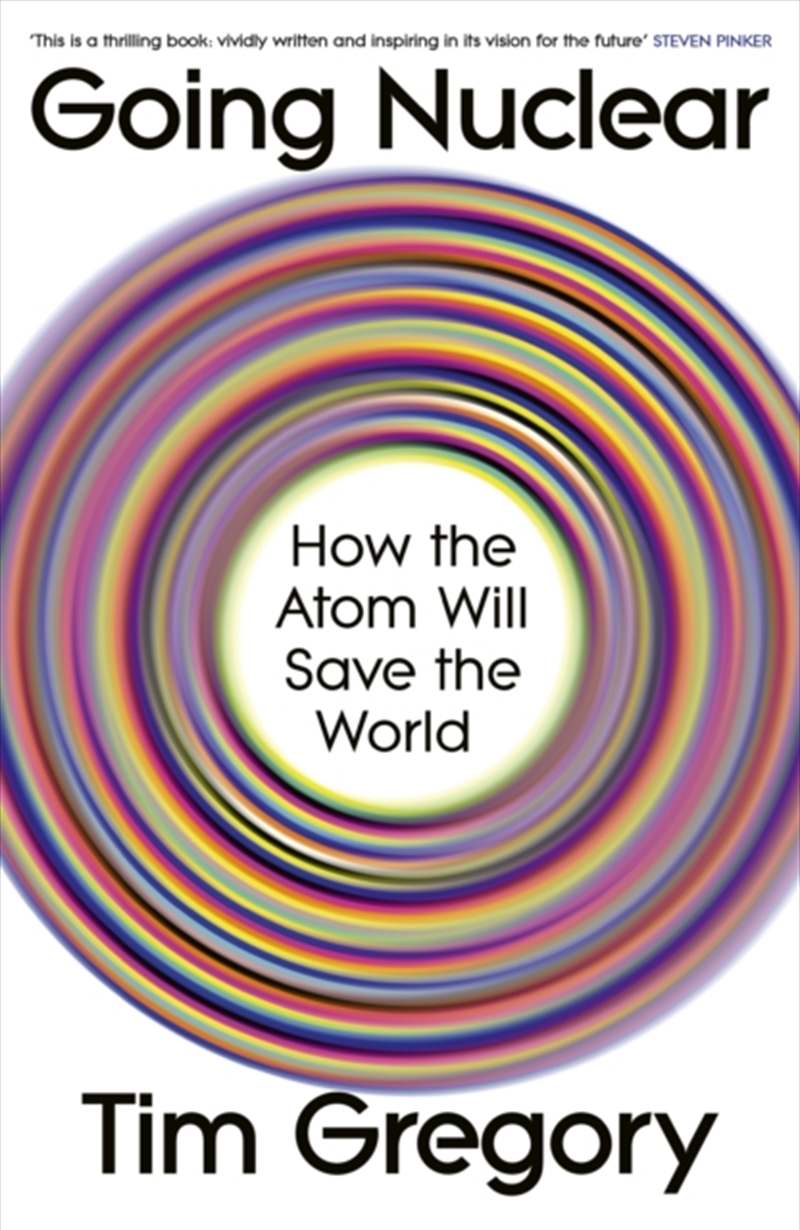 Going Nuclear: How The Atom Will Save The World/Product Detail/Science
