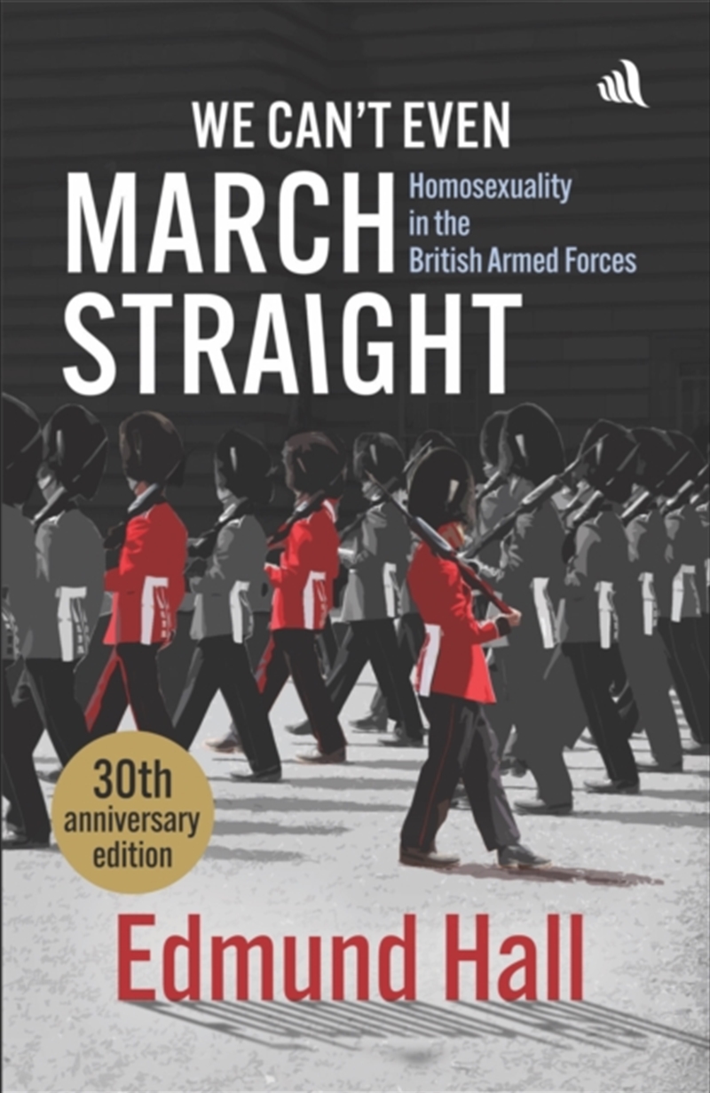 We Can'T Even March Straight: Homosexuality In The British Armed Forces/Product Detail/Society & Culture