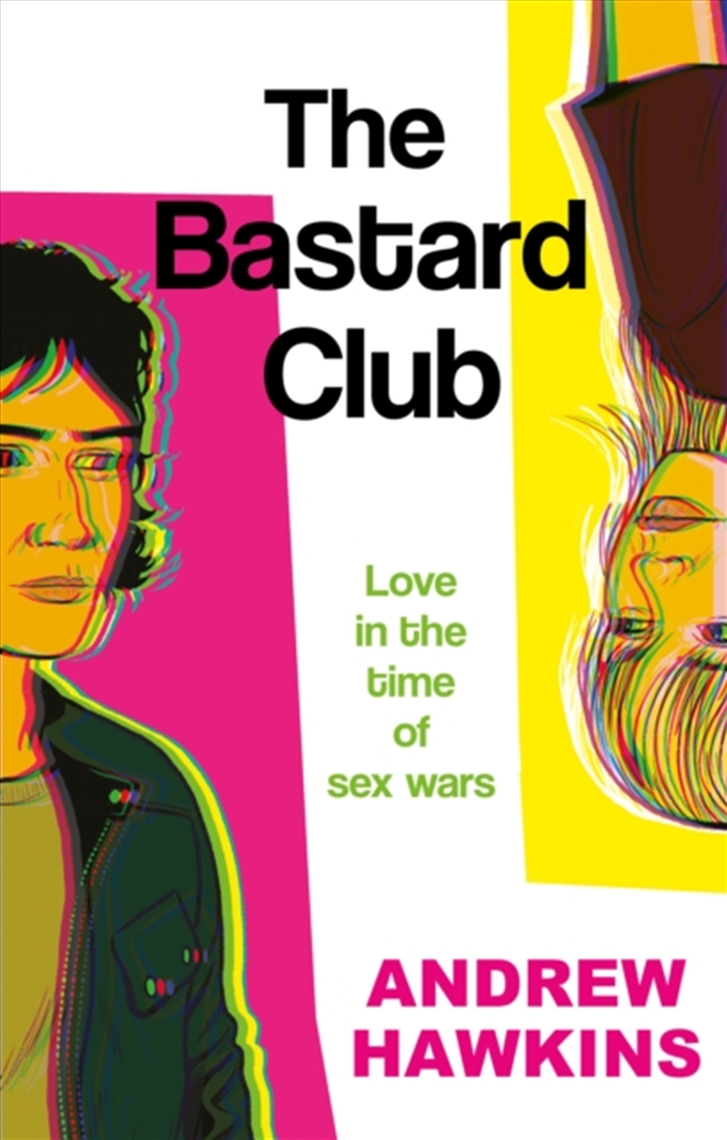 The Bastard Club: Love In The Time Of Sex Wars/Product Detail/General Fiction Books