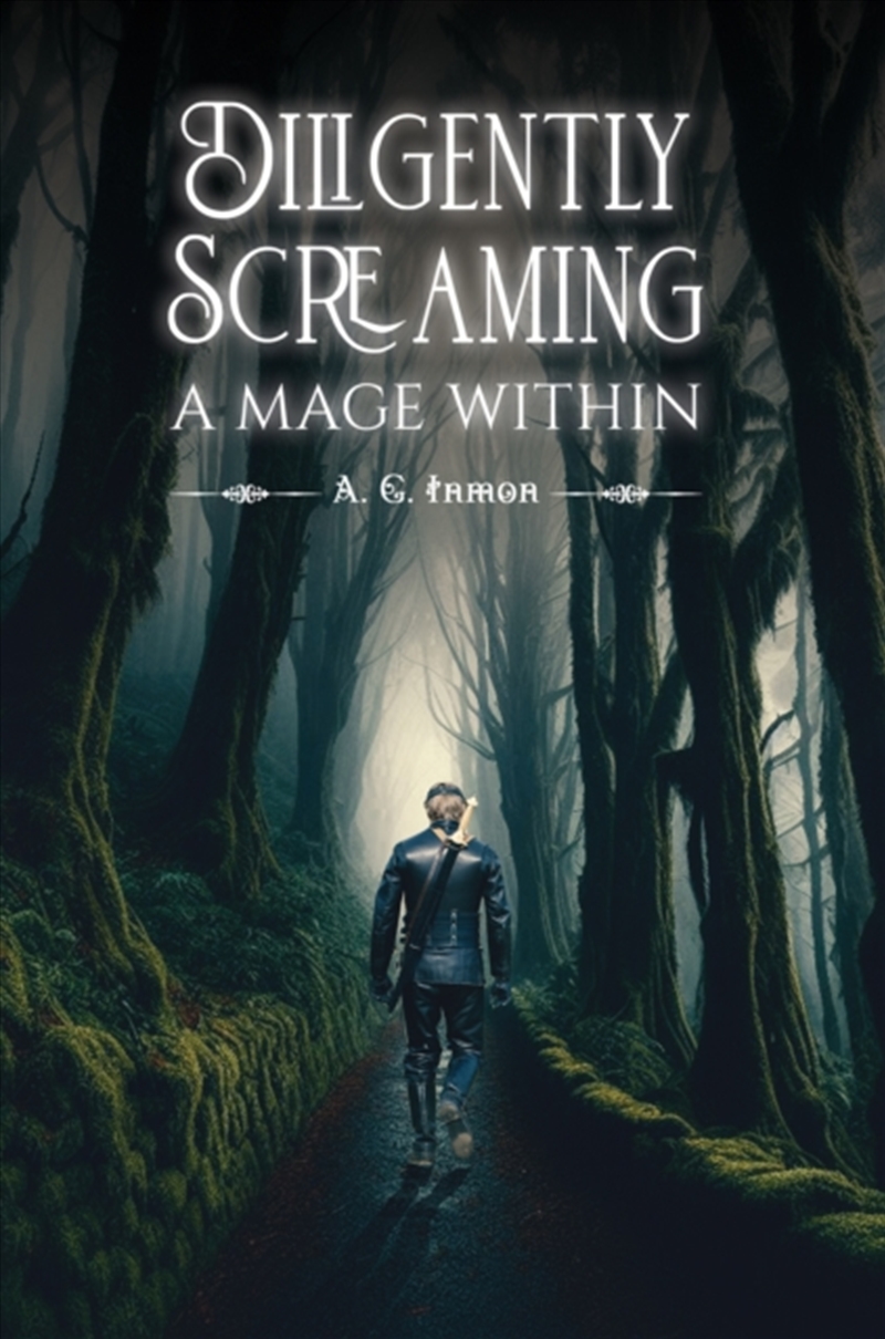 Diligently Screaming: A Mage Within/Product Detail/Young Adult Fiction