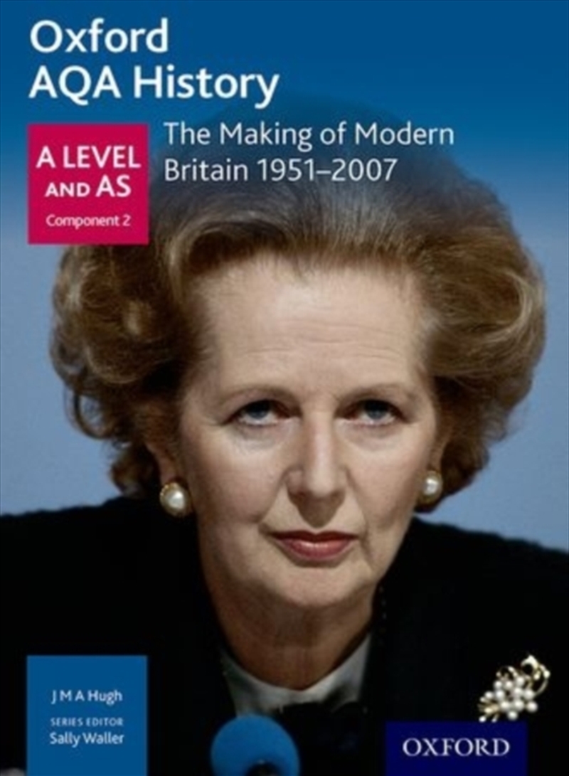 Oxford Aqa History For A Level: The Making Of Modern Britain 1951-2007/Product Detail/Teaching