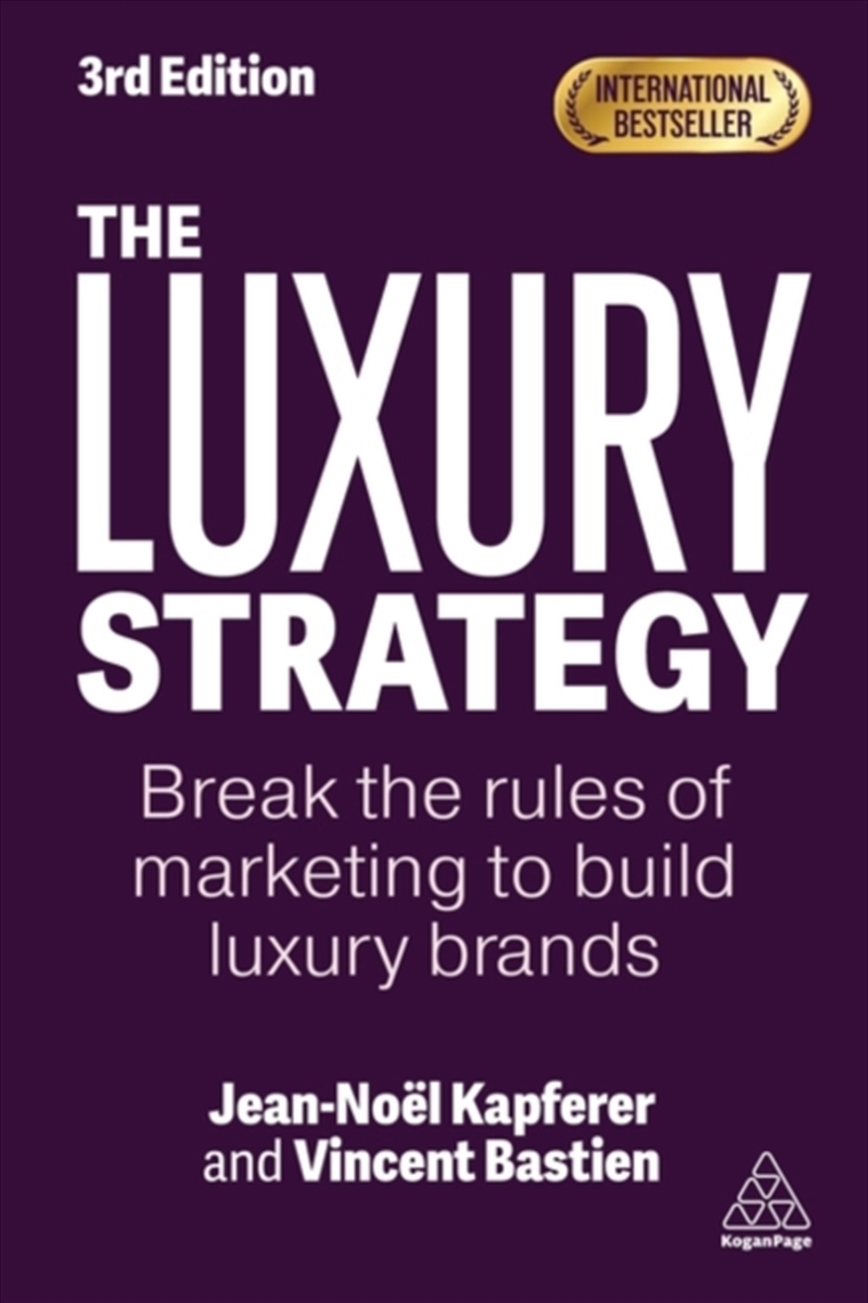 The Luxury Strategy: Break The Rules Of Marketing To Build Luxury Brands/Product Detail/Business Leadership & Management