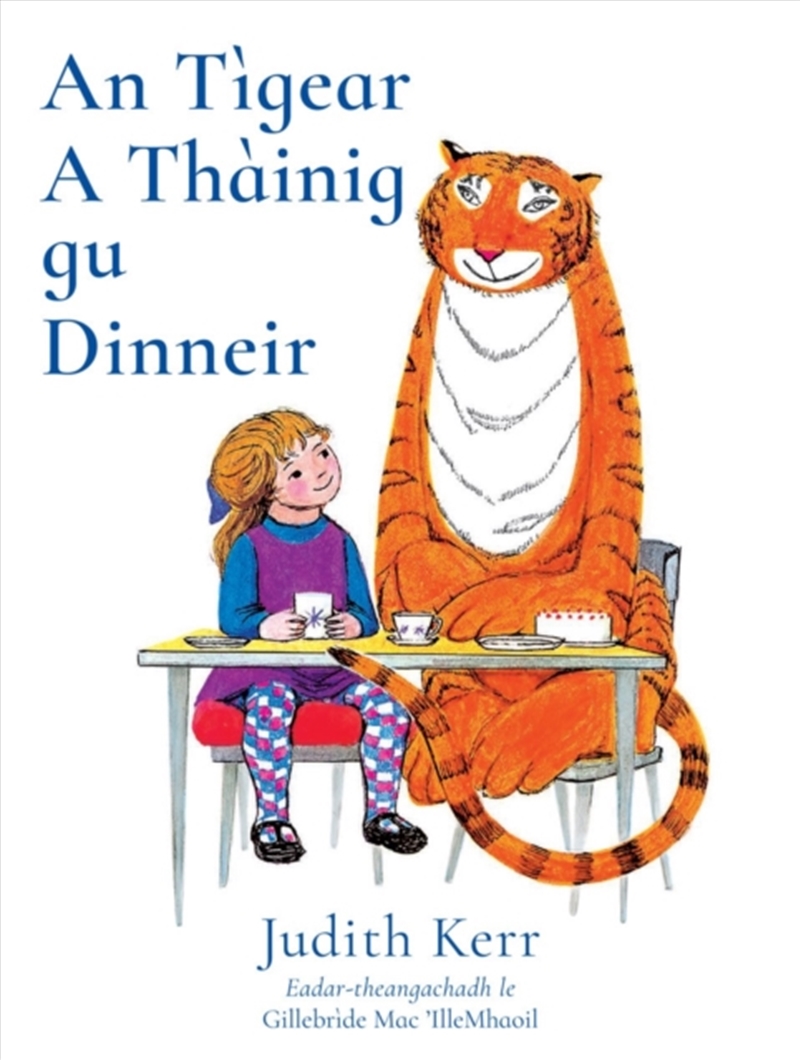 An Tigear A Thainig Gu Dinneir: The Tiger Who Came To Tea In Scottish Gaelic/Product Detail/Childrens Fiction Books