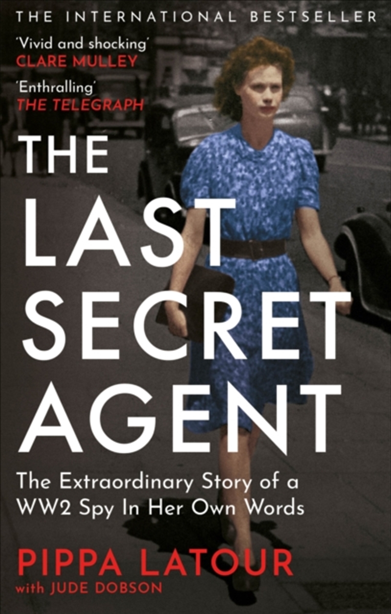 The Last Secret Agent: The Extraordinary Story Of A Ww2 Spy In Her Own Words/Product Detail/History