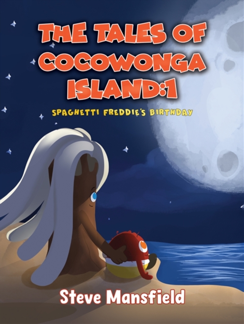 The Tales Of Cocowonga Island:1: Spaghetti Freddie'S Birthday/Product Detail/Childrens Fiction Books