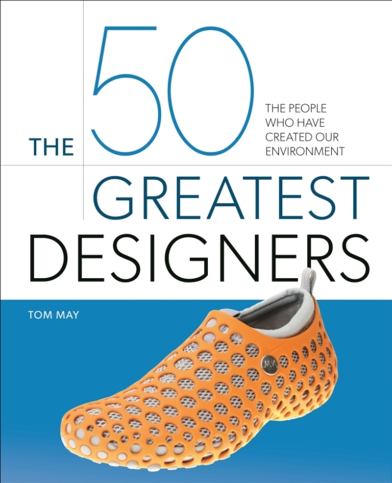The 50 Greatest Designers: The People Who Have Created Our Environment/Product Detail/Art