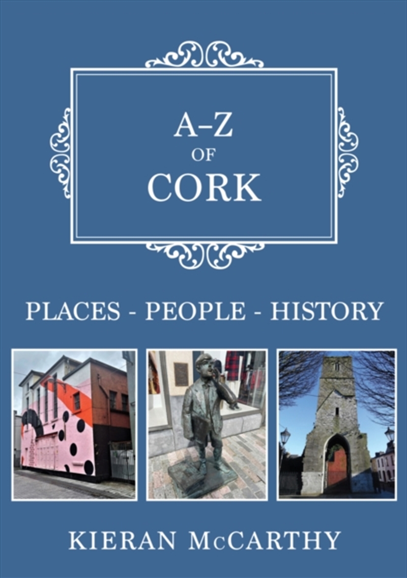 A-Z Of Cork: Places-People-History/Product Detail/History