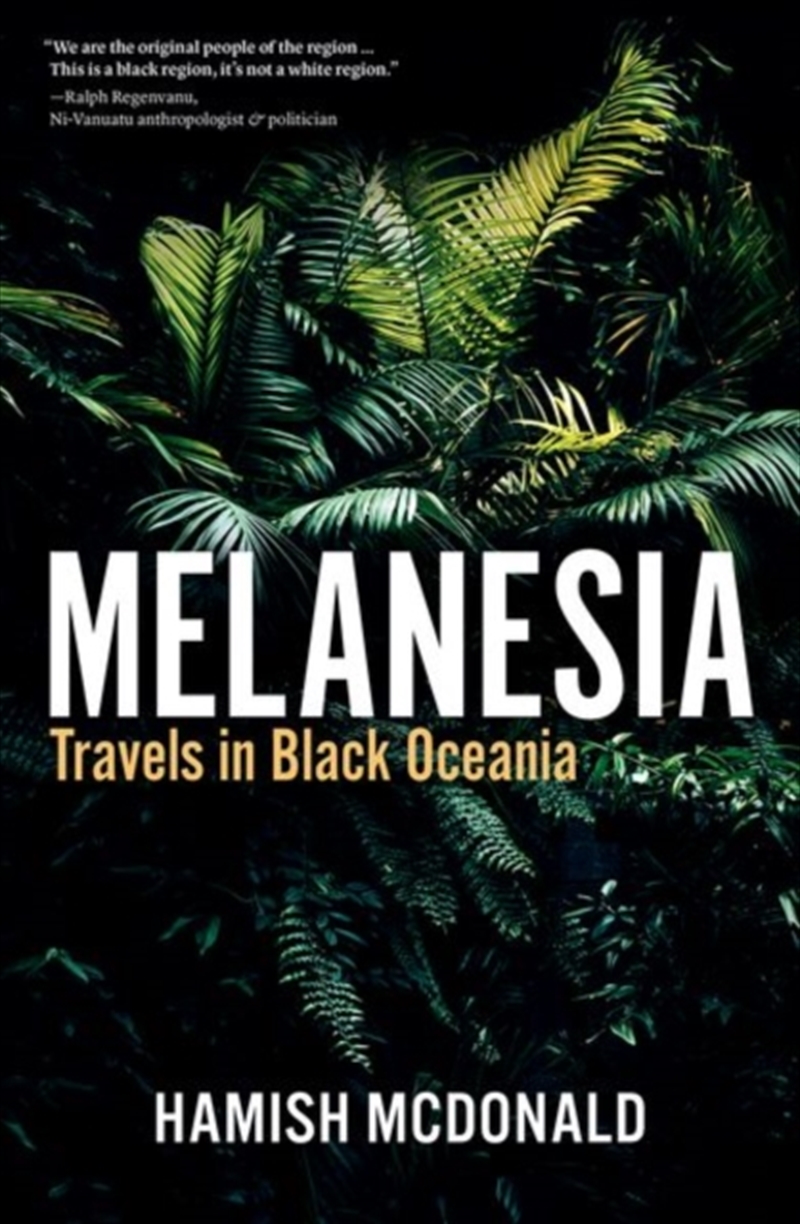 Melanesia: Travels In Black Oceania/Product Detail/Travel Writing