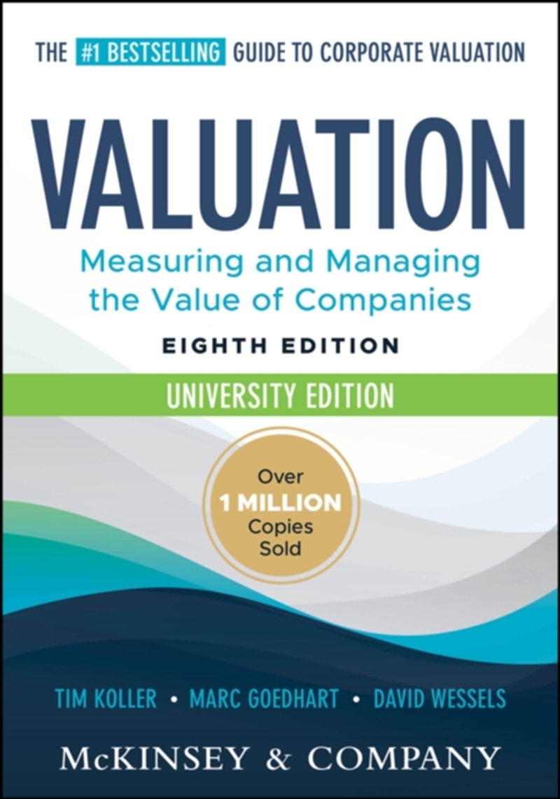 Valuation: Measuring And Managing The Value Of Companies, University Edition/Product Detail/Reading