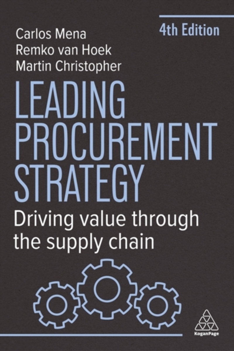 Leading Procurement Strategy: Driving Value Through The Supply Chain/Product Detail/Business Leadership & Management