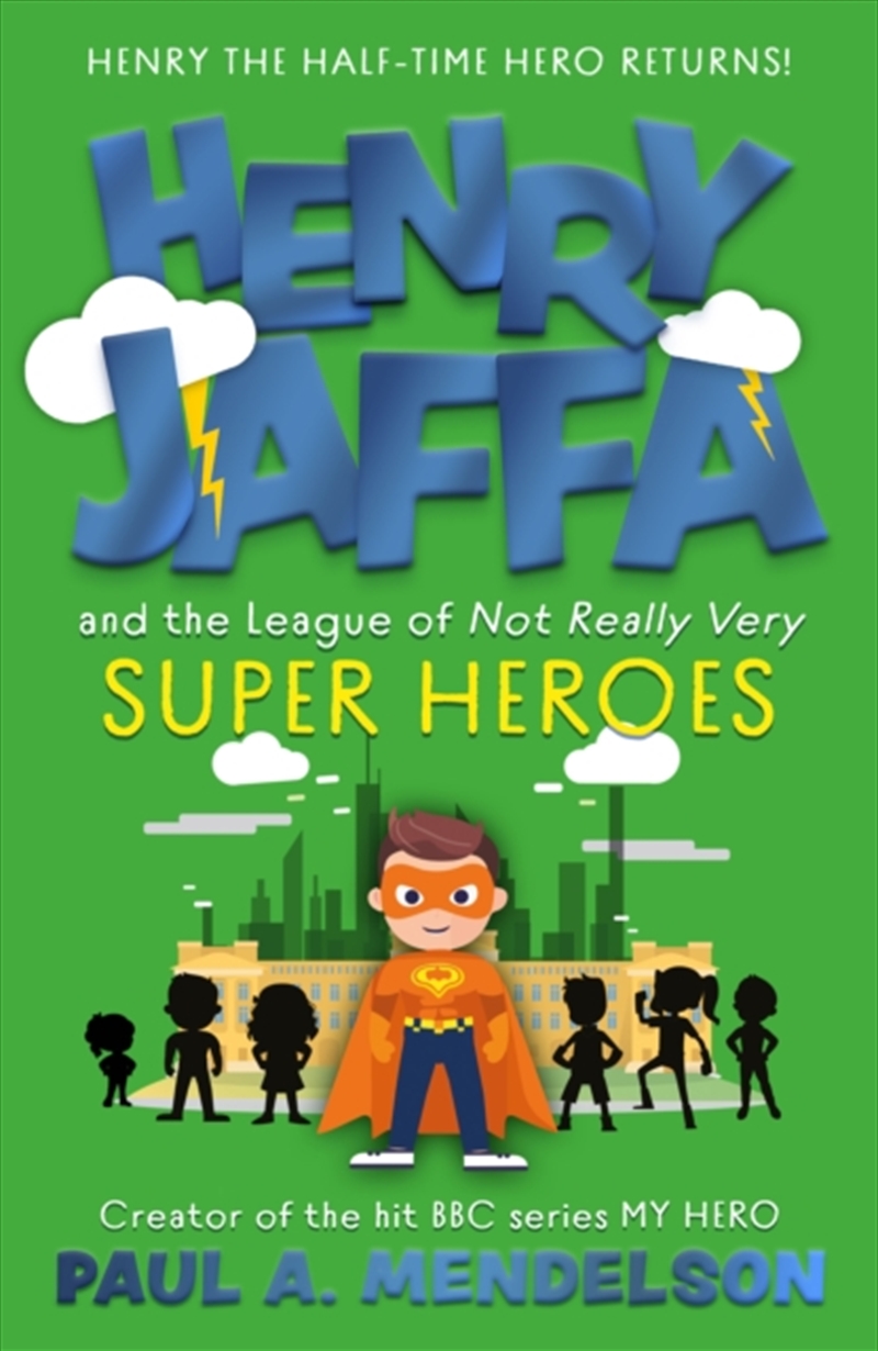 Henry Jaffa And The League Of Not Really Very Super Heroes/Product Detail/Childrens Fiction Books