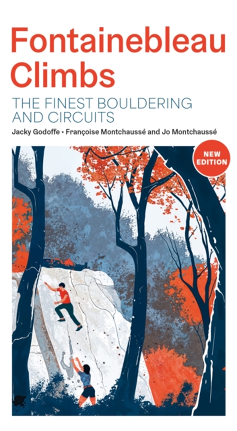 Fontainebleau Climbs: The Finest Bouldering And Circuits/Product Detail/Travel & Holidays