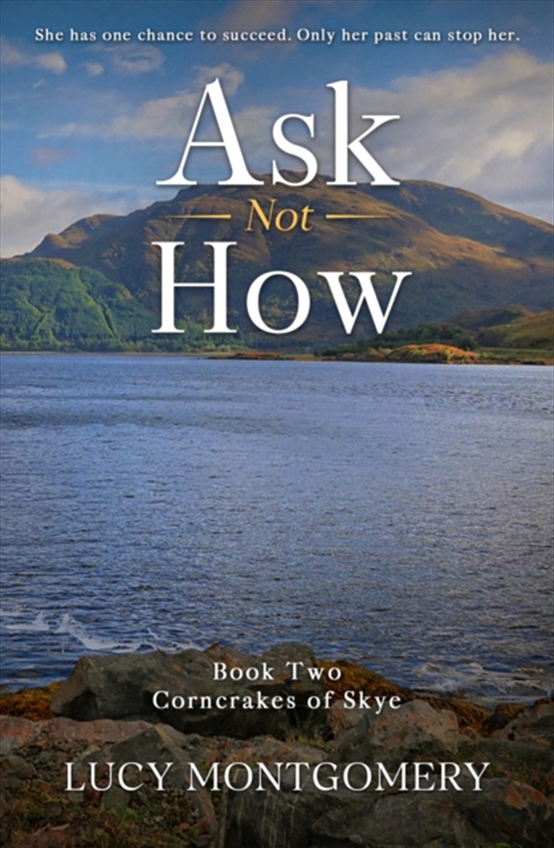 Ask Not How: She Had One Chance To Succeed. Only Her Past Can Stop Her./Product Detail/General Fiction Books