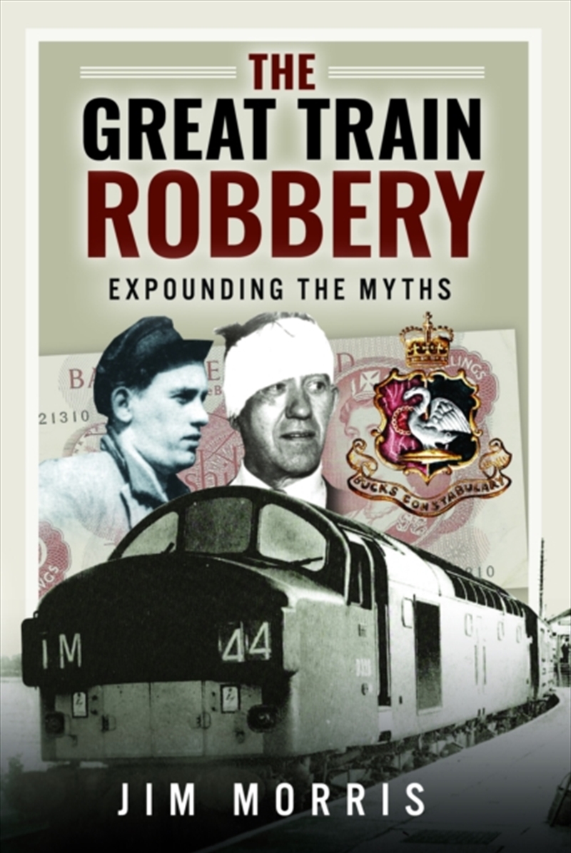 The Great Train Robbery: Expounding The Myths/Product Detail/True Crime
