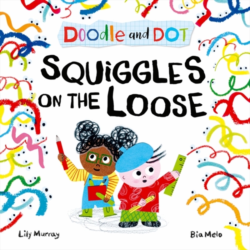 Doodle And Dot: Squiggles On The Loose/Product Detail/Early Childhood Fiction Books