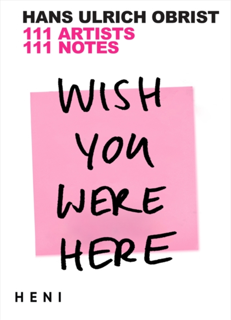 Wish You Were Here: 111 Artists, 111 Notes/Product Detail/Art