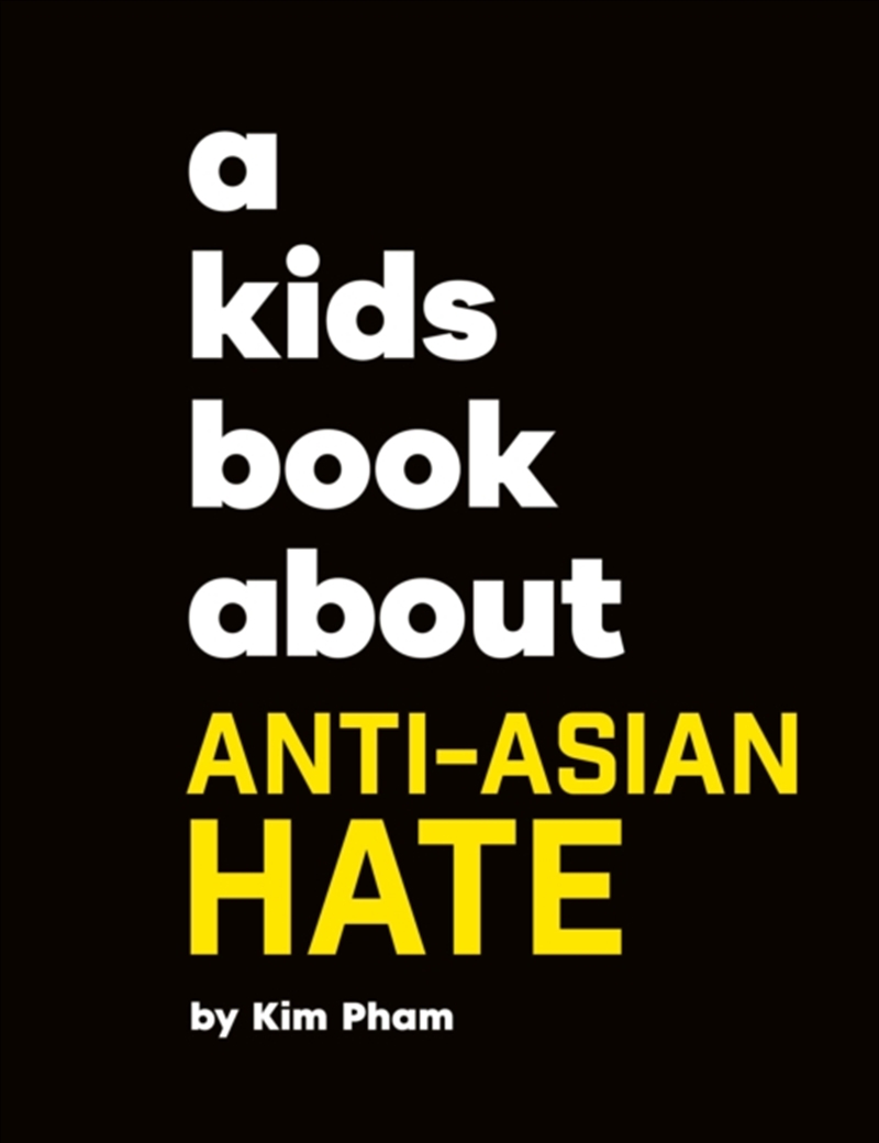 A Kids Book About Anti-Asian Hate/Product Detail/Childrens